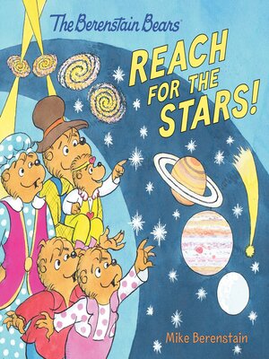 cover image of The Berenstain Bears Reach for the Stars!